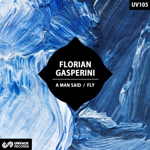 Florian Gasperini - A Man Said , Fly [UV105]